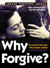Why Forgive? by Johann Arnold Christoph, Steven McDonald, 9780874869422