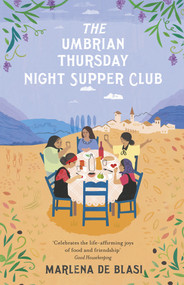 The Umbrian Thursday Night Supper Club by Marlena de Blasi, 9780099591856