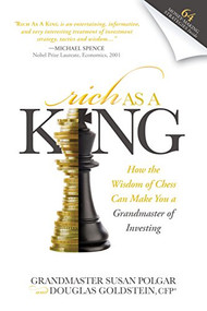 Rich As A King (How the Wisdom of Chess Can Make You a Grandmaster of Investing) by Susan Polgar, Douglas Goldstein, 9781630470999