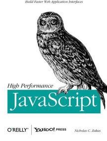 High Performance JavaScript (Build Faster Web Application Interfaces) by Nicholas C. Zakas, 9780596802790