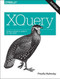 XQuery (Search Across a Variety of XML Data) by Priscilla Walmsley, 9781491915103