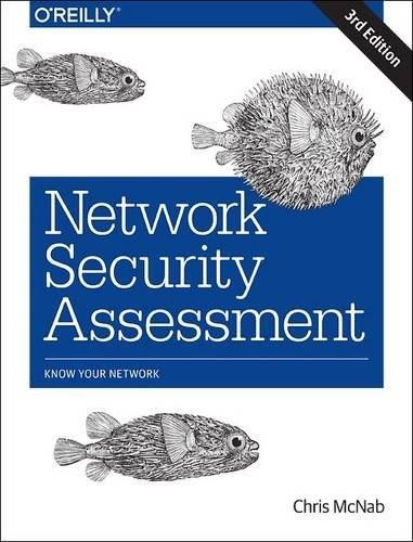 Network Security Assessment (Know Your Network) by Chris McNab, 9781491910955