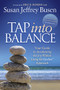 Tap into Balance (Your Guide to Awakening the Joy Within Using the GetSet Approach) by Susan Jeffrey Busen, Eric B. Robins, MD, 9781630473259