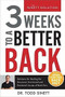 3 Weeks To A Better Back (Solutions for Healing the Structural, Nutritional, and Emotional Causes of Back Pain) - 9780997530490 by Todd Sinett, 9780997530490