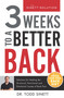 3 Weeks To A Better Back (Solutions for Healing the Structural, Nutritional, and Emotional Causes of Back Pain) - 9780997530490 by Todd Sinett