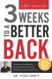 3 Weeks To A Better Back (Solutions for Healing the Structural, Nutritional, and Emotional Causes of Back Pain) - 9780997530490 by Todd Sinett, 9780997530490
