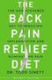 The Back Pain Relief Diet (The Undiscovered Key to Reducing Inflammation and Eliminating Pain) by Todd Sinett, 9780997530476