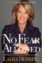 No Fear Allowed (A Story of Guts, Perseverance, and Making an Impact) by Laura Herring, Laurie Ann Goldman, 9781630474911