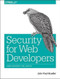 Security for Web Developers (Using JavaScript, HTML, and CSS) by John Paul Mueller, 9781491928646