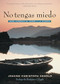 No tengas miedo (como superar el temor a la muerte) (Spanish Edition) by Johann Arnold Christoph, Madeleine L'Engle, Johann Arnold Christoph, 9780874866872