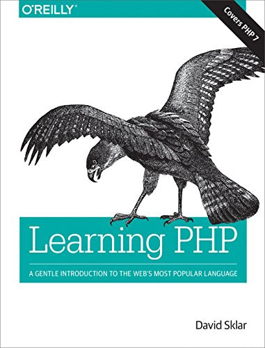 Learning PHP (A Gentle Introduction to the Web's Most Popular Language) by David Sklar, 9781491933572