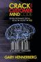 Crack the Customer Mind Code (Seven Pathways from Head to Heart to Yes!) by Gary Hennerberg, 9781630476984