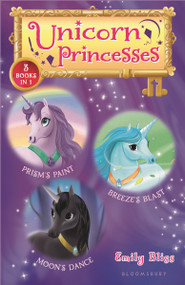 Unicorn Princesses Bind-up Books 4-6 (Prism's Paint, Breeze's Blast, and Moon's Dance) by Emily Bliss, Sydney Hanson, 9781547602346