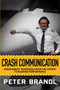 Crash Communication (Management Techniques from the Cockpit to Maximize Performance) by Peter Brandl, 9781630478049