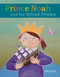 Prince Noah and the School Pirates by Silke Schnee, Heike Sistig, 9780874867657