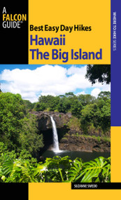 Best Easy Day Hikes Hawaii: The Big Island by Suzanne Swedo, 9780762743490