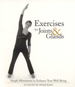 Exercises for Joints and Glands (Gentle Movements to Enhance Your Wellbeing) by Swami Rama, 9780893892647