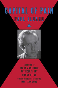 Capital of Pain by Mary Ann Caws, Paul Eluard, Nancy Kline, Patricia Terry, 9780976844969