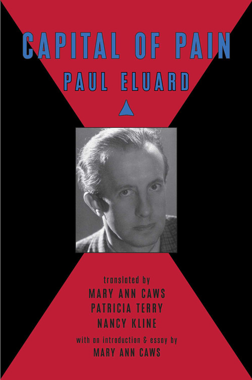Capital of Pain by Mary Ann Caws, Paul Eluard, Nancy Kline, Patricia Terry, 9780976844969