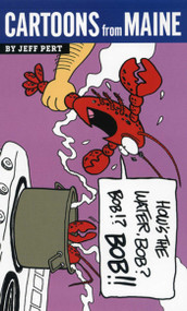 Cartoons from Maine (How's the Water, Bob?) by Jeff Pert, 9781608930425