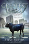 The Greatest Trade (How Losing It All Became Life's Biggest Blessing) by Steve Meyers, Larry J Leech, II, 9781683500391