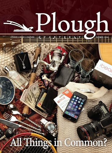 Plough Quarterly No. 9 (All Things in Common?) by Stanley Hauerwas, Rick Warren, Leonardo Boff, Chiara Lubich, C. S. Lewis, 9780874867855