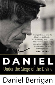 Daniel (Under the Siege of the Divine) by Daniel Berrigan, 9780874860269
