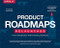Product Roadmaps Relaunched (How to Set Direction while Embracing Uncertainty) by C. Todd Lombardo, Bruce McCarthy, Evan Ryan, Michael Connors, 9781491971727