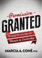 Permission Granted (Changing the Paradigm for Women in Leadership) by Marcia A. Cone', PHD, 9781683503330