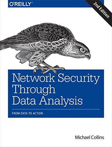 Network Security Through Data Analysis (From Data to Action) by Michael Collins, 9781491962848
