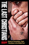 The Last Christians (Stories of Persecution, Flight, and Resilience in the Middle East) by Andreas Knapp, Sharon Howe, 9780874860627