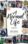 A Normal Life (A Memoir) by Kim Rich, 9781943328529