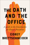 The Oath and the Office (A Guide to the Constitution for Future Presidents) by Corey Brettschneider, 9780393652123