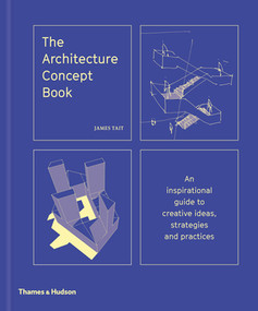 The Architecture Concept Book by James Tait, 9780500294130