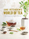 Jane Pettigrew's World of Tea (Discovering Producing Regions and their Teas) by Jane Pettigrew, 9781940772516