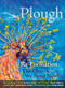 Plough Quarterly No. 14 - Re-Formation (The Church We Need Now) by Jin S. Kim, Rowan Williams, Eberhard Arnold, George Weigel, Alan Kreider, 9780874868340