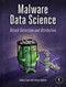 Malware Data Science (Attack Detection and Attribution) by Joshua Saxe, Hillary Sanders, 9781593278595