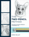 The Two-Pencil Method (The Revolutionary Approach to Drawing It All) by Mark Crilley, 9780399581250