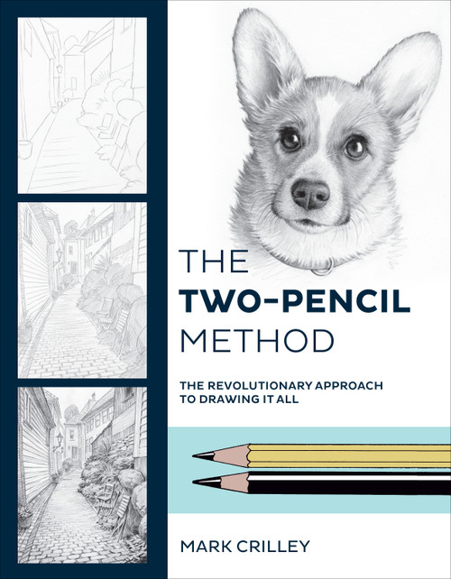 The Two-Pencil Method (The Revolutionary Approach to Drawing It All) by Mark Crilley, 9780399581250
