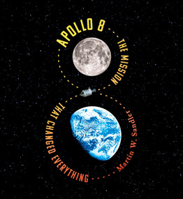 Apollo 8 (The Mission That Changed Everything) by Martin W. Sandler, 9780763694890