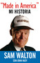Made in America: Mi Historia / Made In America: My History (Spanish Edition) by Sam Walton, 9780525564898