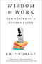 Wisdom at Work (The Making of a Modern Elder) by Chip Conley, 9780525572909
