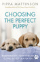 Choosing the Perfect Puppy by Pippa Mattinson, 9781785034374
