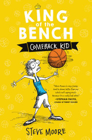 King of the Bench: Comeback Kid by Steve Moore, Steve Moore, 9780062203366