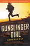 Gunslinger Girl - 9780316555241 by Lyndsay Ely, James Patterson
