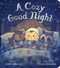 A Cozy Good Night by Linda Ashman, Chuck Groenink, Chuck Groenink, 9781368019071
