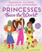 Princesses Save the World by Savannah Guthrie, Allison Oppenheim, Eva Byrne, 9781419731716