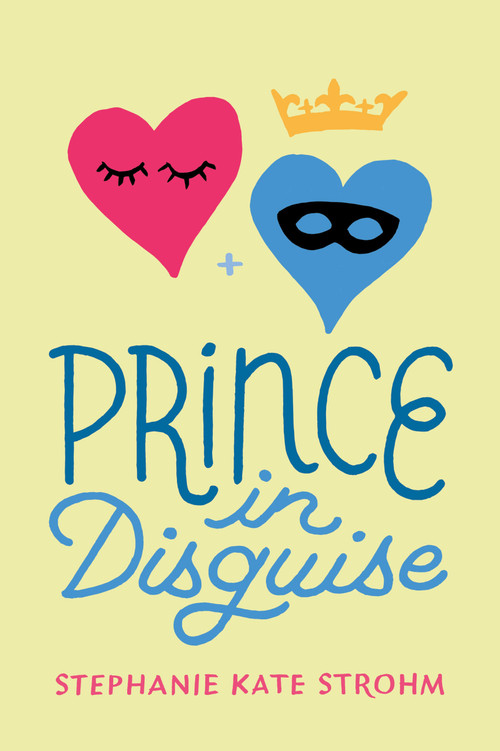 Prince in Disguise - 9781484775677 by Stephanie Kate Strohm, 9781484775677