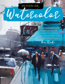 En Plein Air: Watercolor (Expert techniques and simple step-by-step projects for creating dynamic landscapes in the open air with watercolor) by Ron Stocke, 9781633226166
