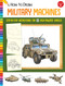 How to Draw Military Machines (Step-by-step instructions for 18 high-powered vehicles) by Tom LaPadula, 9781633227545